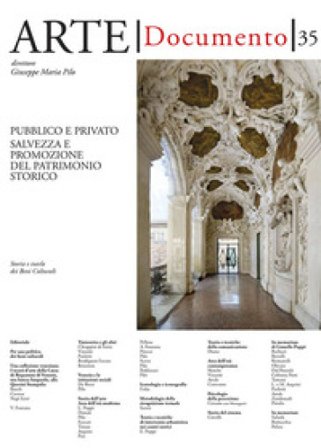 Arte. Documento. Rivista e collezione di storia e tutela dei beni culturali. Vol. 35: Pubblico e privato. Salvezza e promozione del patrimonio storico