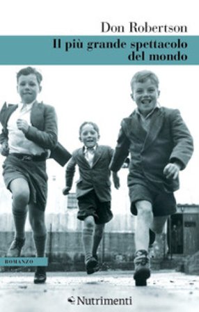 Il più grande spettacolo del mondo DON ROBERTSON