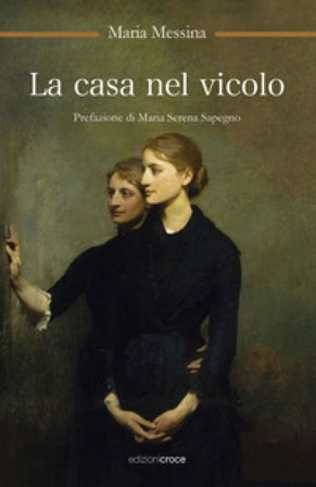 La casa nel vicolo Maria Messina