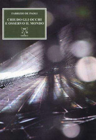 Chiudo gli occhi e osservo il mondo Fabrizio De Paoli