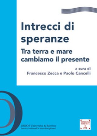 Intrecci di speranze. Tra terra e mare cambiamo il presente