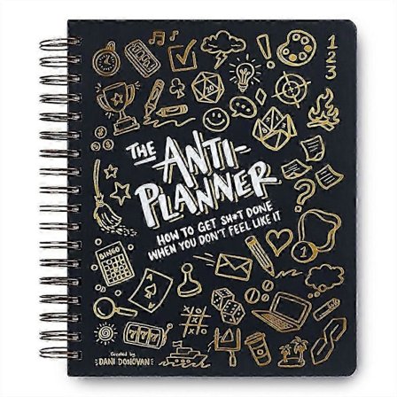 "The Anti-Planner: Hur du får saker gjorda när du inte känner för det - ADHD-planeraralternativ för vuxna"