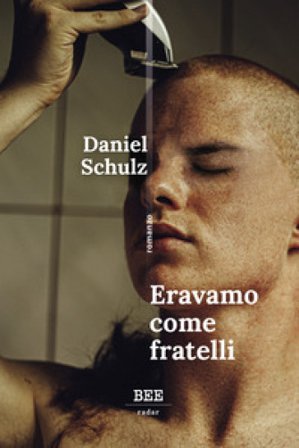 Eravamo come fratelli Daniel Schulz