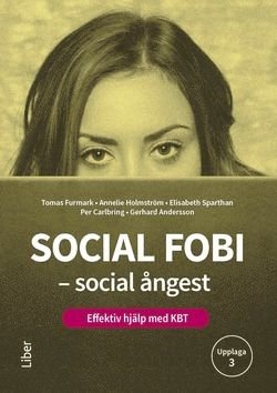 Social fobi – social ångest - Effektiv hjälp med KBT, ISBN: 9789147128297