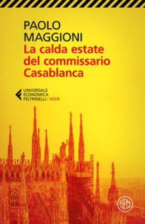 La calda estate del commissario Casablanca Paolo Maggioni