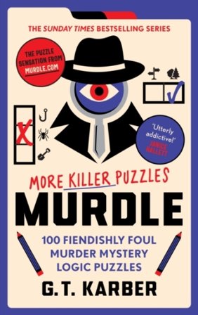 Murdle: More Killer Puzzles: THE SUNDAY TIMES BESTSELLING SERIES