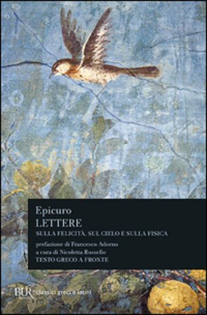 Lettere sulla fisica, sul cielo e sulla felicità. Testo greco a fronte Epicuro