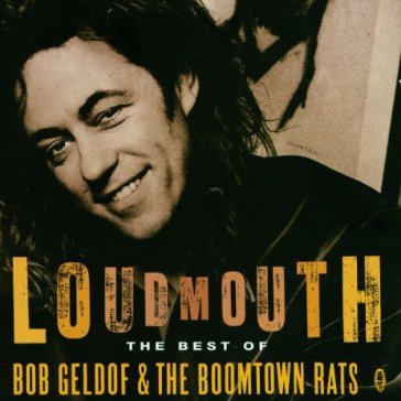 Loudmouth (the best of bob Bob Geldof