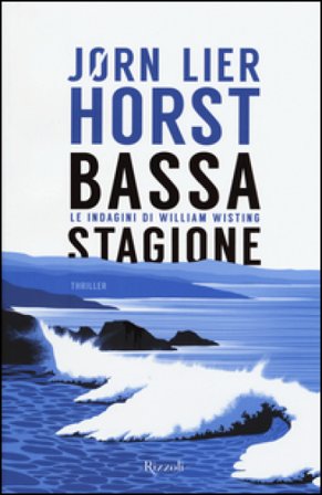 Bassa stagione. Le indagini di William Wisting Jørn Lier Horst