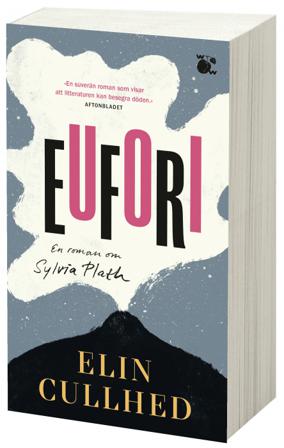 Eufori : en roman om Sylvia Plath - Bok av Elin Cullhed - Pocket