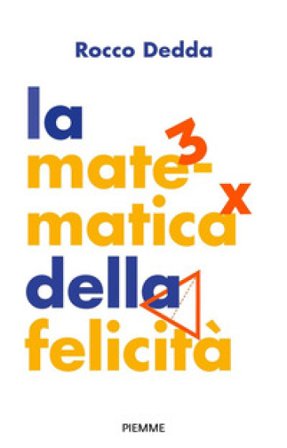 La matematica della felicità Rocco Dedda