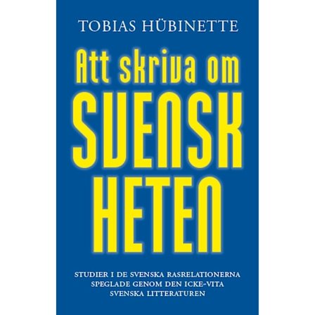 Att skriva om svenskheten 9789188893123