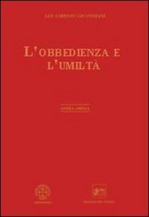 Opera omnia. Vol. 6: Sull'obbedienza e l'umiltà Giustiniani Lorenzo (san)