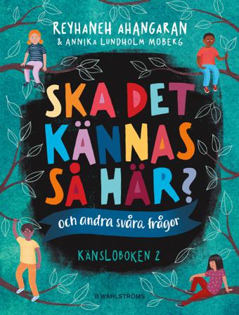 Ska det kännas så här? (och andra svåra frågor) : känsloboken 2 - Bok av Reyhaneh Ahangaran - Inbunden