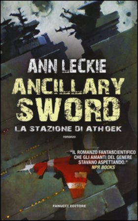 Ancillary Sword. La stazione di Athoek Ann Leckie