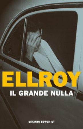 Il grande nulla James Ellroy