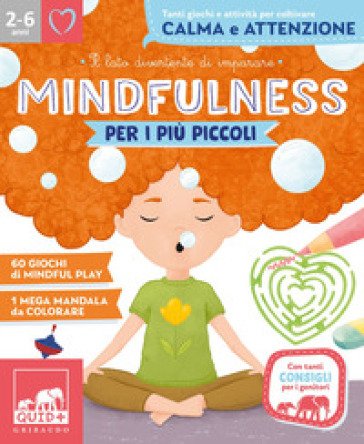 Mindfulness per i più piccoli. Ediz. a colori Barbara Franco