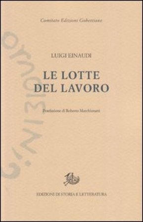 Le lotte del lavoro Luigi Einaudi