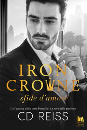 Iron Crowne. Sfide d'amore C. D. Reiss