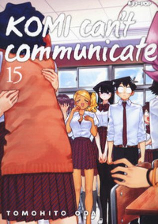 Komi can't communicate. Vol. 15 Tomohito Oda