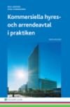 Kommersiella hyres- och arrendeavtal i praktiken, ISBN: 9789139114123