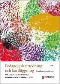 Pedagogisk utredning och kartläggning : Att analysera och bedöma elevers behov av särskilt stöd