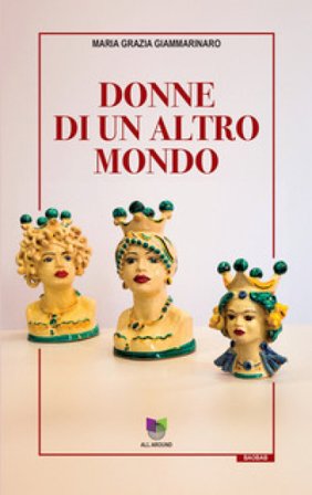 Donne di un altro mondo Maria Grazia Giammarinaro