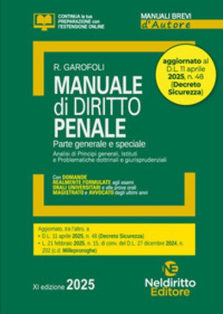 Manuale di diritto penale. Parte generale e speciale 2025. Aggiornato al DL Sicurezza Roberto Garofoli