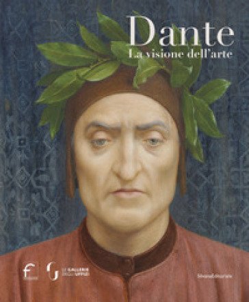 Dante. La visione dell'arte. Ediz. a colori