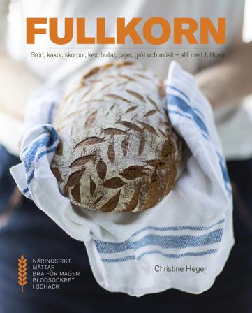 Fullkorn - Bok av Christine Heger - Inbunden