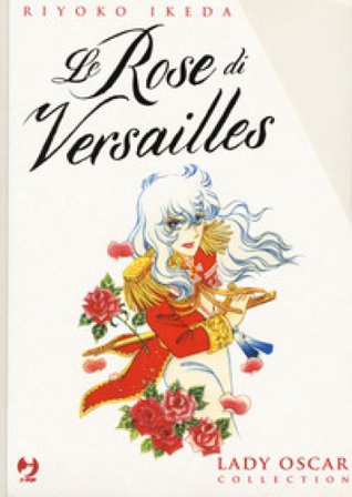 Le rose di Versailles. Lady Oscar collection. Vol. 1-5 Riyoko Ikeda