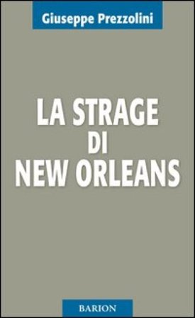 La strage di New Orleans Giuseppe Prezzolini