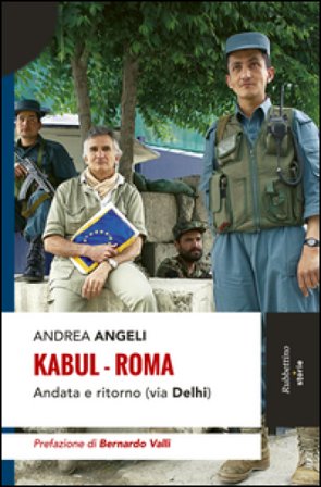 Kabul-Roma. Andata e ritorno (via Delhi) Andrea Angeli
