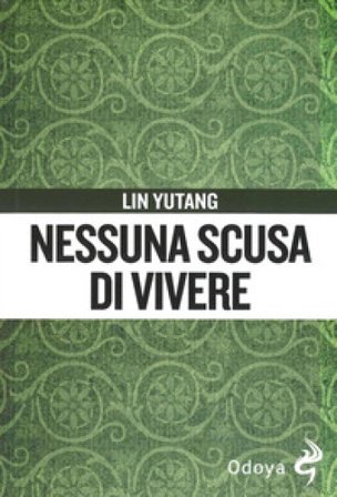 Nessuna scusa di vivere Lin Yutang