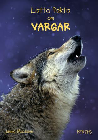 Lätta fakta om vargar - Bok av James Maclaine - Inbunden