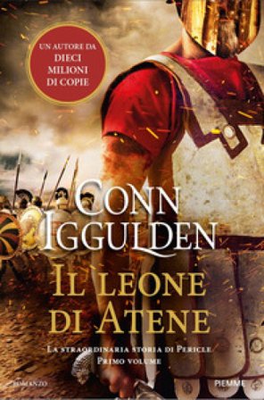 Il leone di Atene. La straordinaria storia di Pericle. Vol. 1 Conn Iggulden