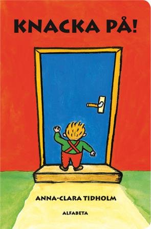 Knacka på! - Bok av Anna-Clara Tidholm - Board book