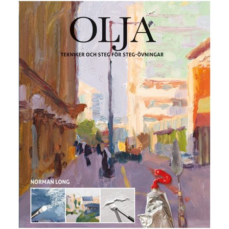 Olja : tekniker och steg för steg-övningar