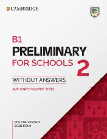 B1. Preliminary for schools. Student's book without answers. Per le Scuole superiori. Vol. 2