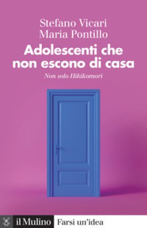 Adolescenti che non escono di casa. Non solo Hikikomori Stefano Vicari