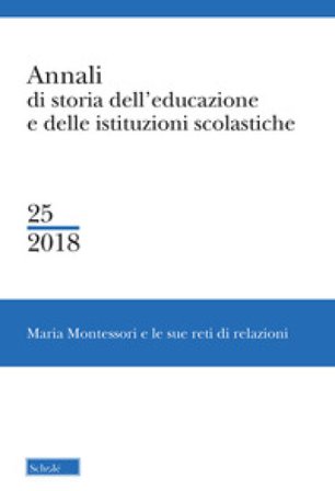 Annali di storia dell'educazione e delle istituzioni scolastiche. Vol. 25: Maria Montessori e le sue reti di relazioni