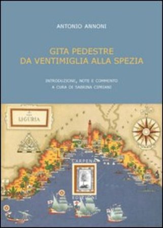 Gita pedestre da Ventimigia alla Spezia Antonio Annoni