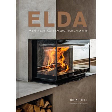 Elda : på bästa sätt i kamin, kakelugn och öppen spis (inbunden)