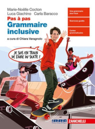Pas à pas. Grammaire inclusive. Per le Scuole superiori. Con e-book. Con espansione online Marie-Noëlle Cocton