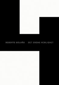 Det ondas hemlighet - Bok av Roberto Bolano - Häfte