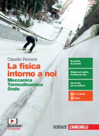 La fisica intorno a noi. Meccanica, termodinamica, onde. Per il 2° biennio delle Scuole superiori. Con e-book. Con espansione online Claudio Romeni