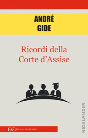 Ricordi della corte d'assise André Gide