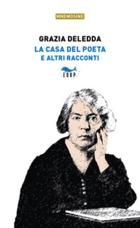 La casa del poeta e altri racconti Grazia Deledda