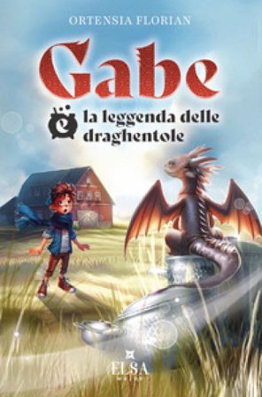 Gabe e la leggenda delle draghentole Ortensia Florian