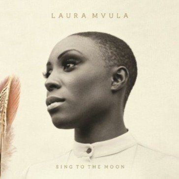 Sing to the moon LAURA MVULA